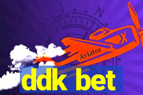 ddk bet