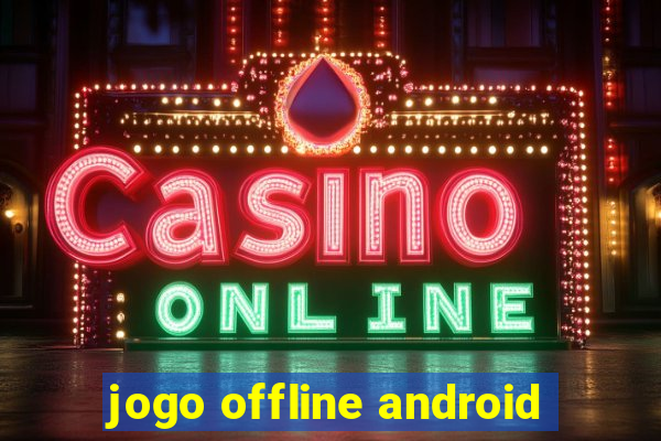 jogo offline android
