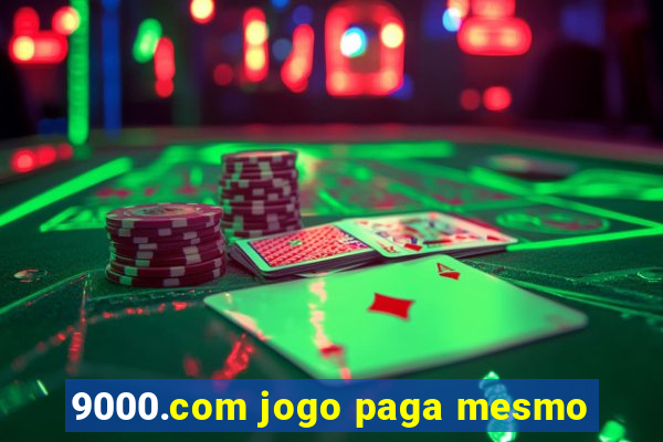 9000.com jogo paga mesmo