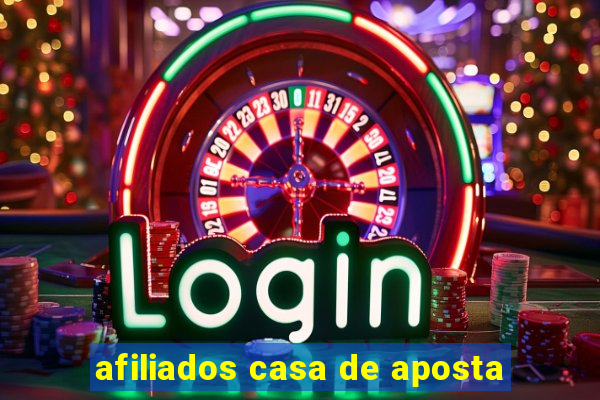 afiliados casa de aposta