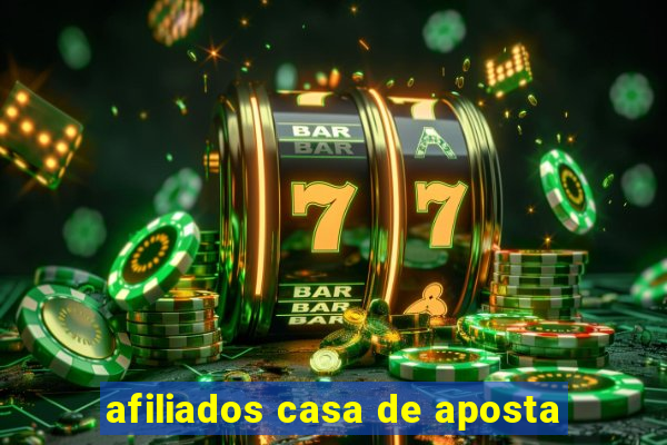 afiliados casa de aposta