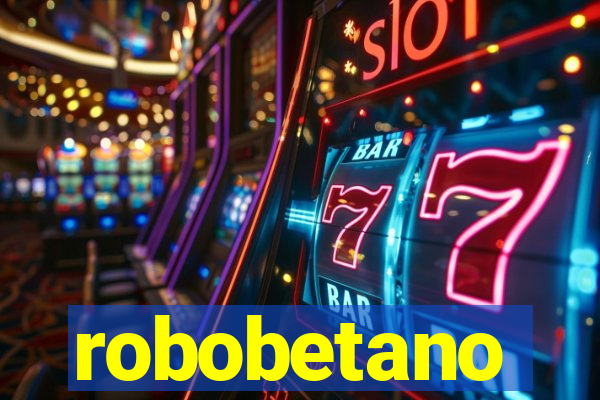 robobetano