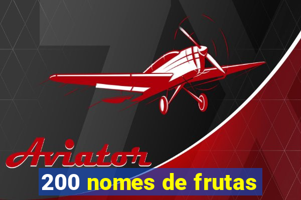 200 nomes de frutas
