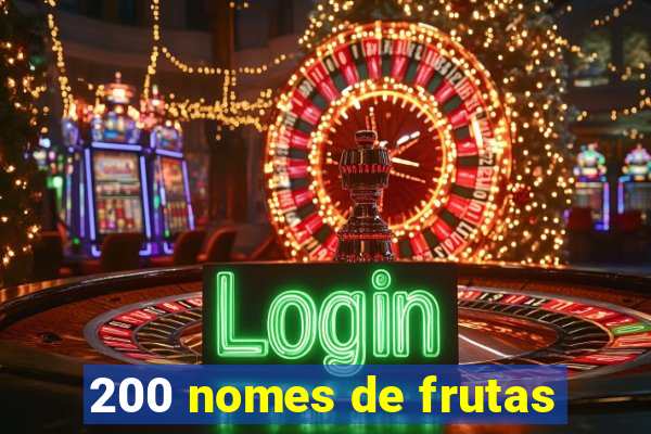 200 nomes de frutas