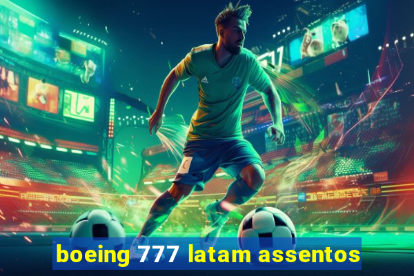 boeing 777 latam assentos