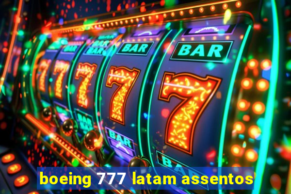 boeing 777 latam assentos
