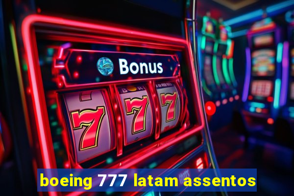boeing 777 latam assentos