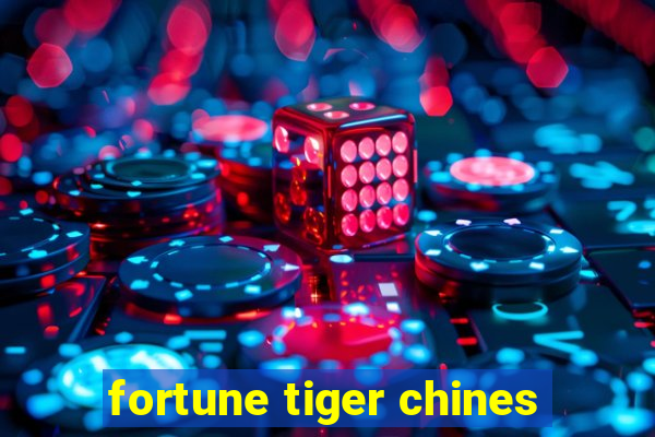 fortune tiger chines