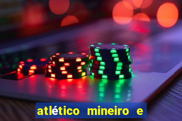 atlético mineiro e botafogo futemax