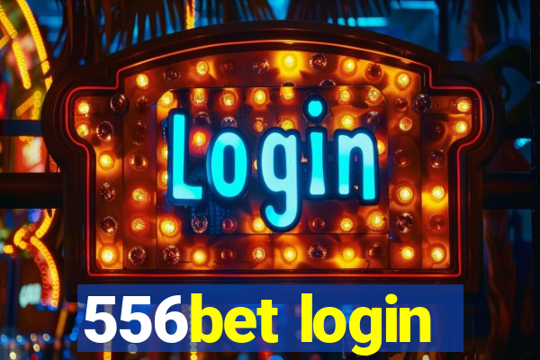 556bet login