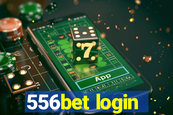 556bet login