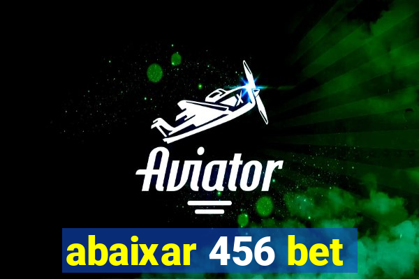 abaixar 456 bet