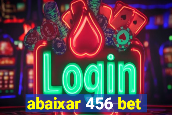 abaixar 456 bet