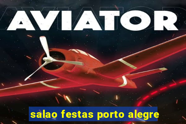 salao festas porto alegre