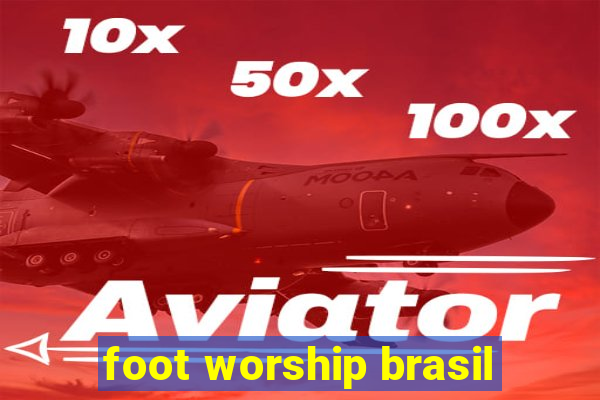 foot worship brasil