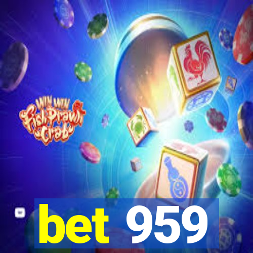 bet 959