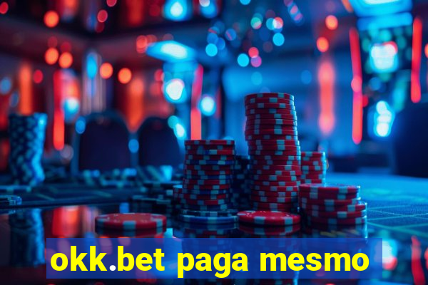 okk.bet paga mesmo