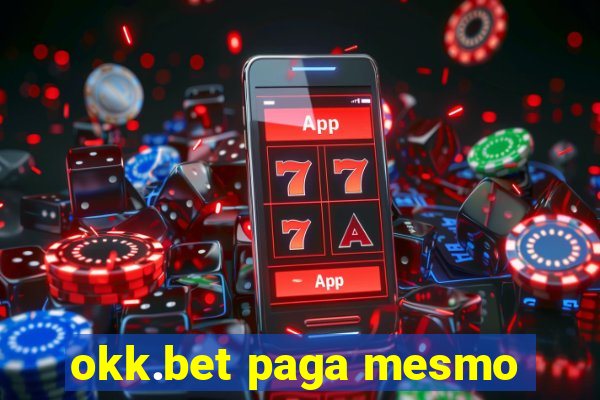 okk.bet paga mesmo