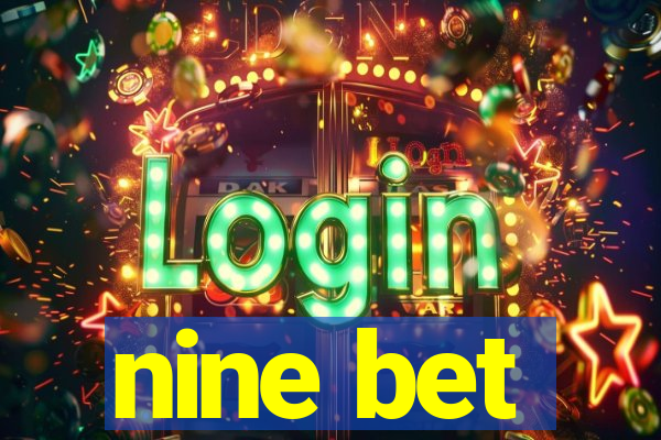 nine bet