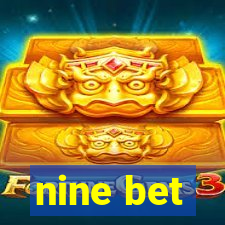 nine bet