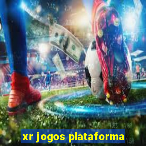 xr jogos plataforma