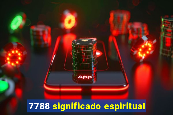 7788 significado espiritual
