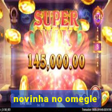 novinha no omegle