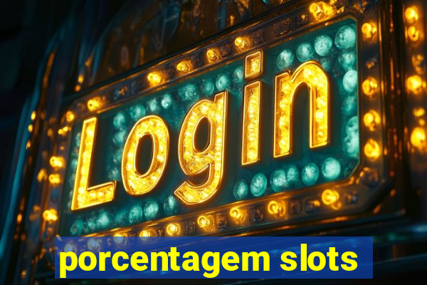 porcentagem slots