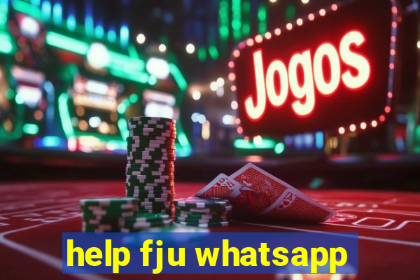 help fju whatsapp