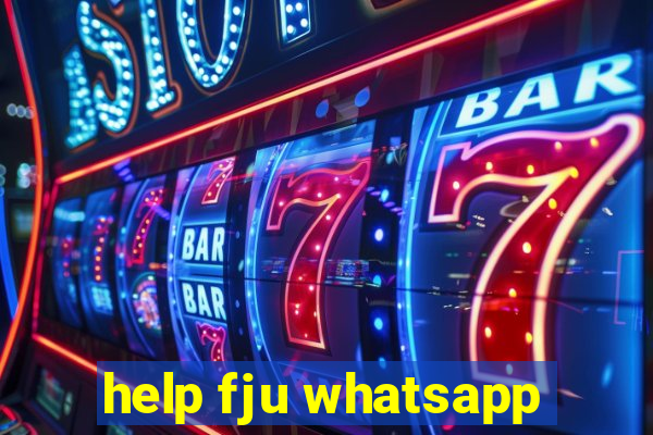 help fju whatsapp