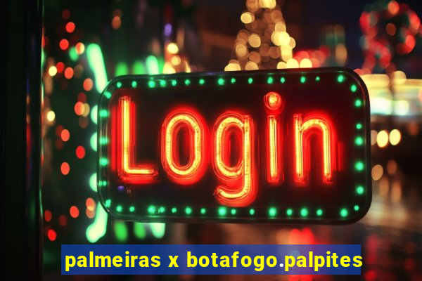 palmeiras x botafogo.palpites