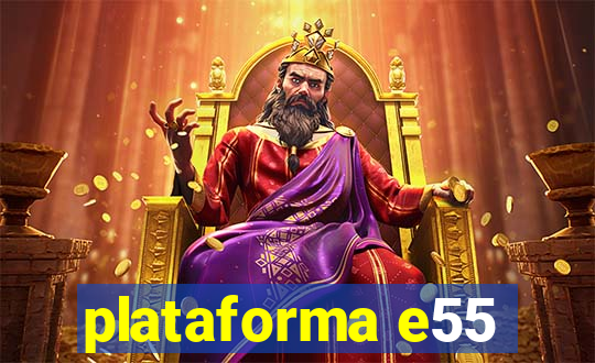plataforma e55