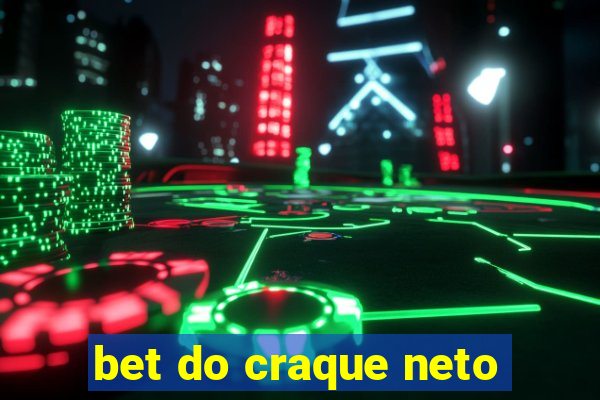 bet do craque neto