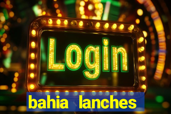 bahia lanches franca santa efigenia telefone