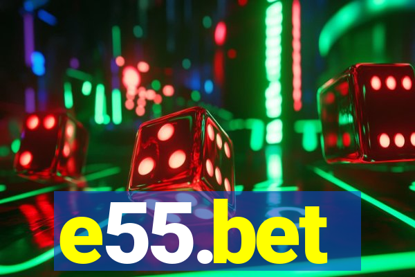 e55.bet