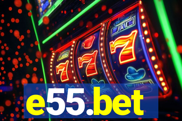 e55.bet