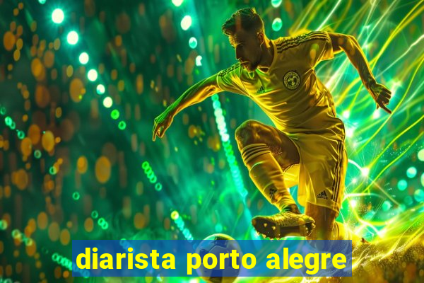 diarista porto alegre