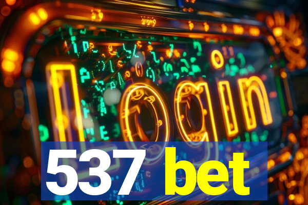 537 bet