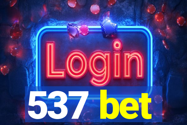 537 bet