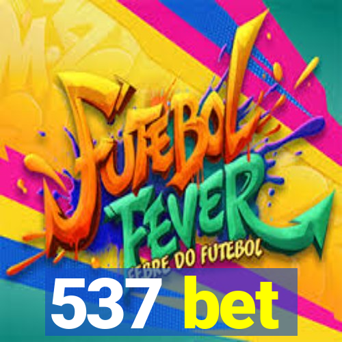 537 bet