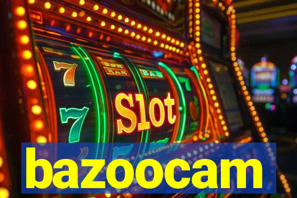 bazoocam