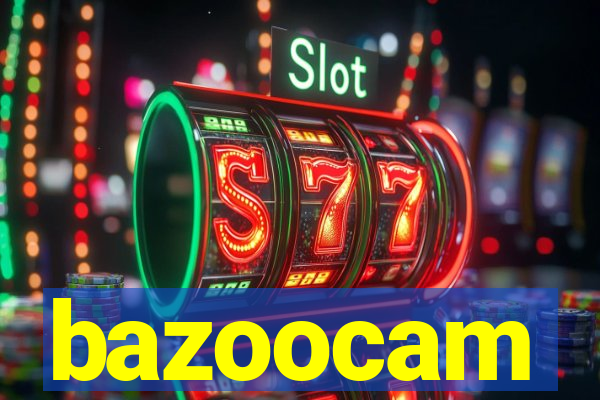 bazoocam