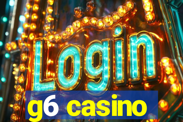 g6 casino
