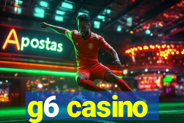 g6 casino