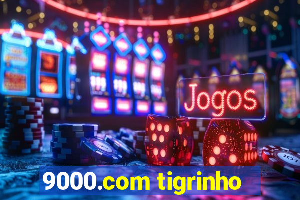 9000.com tigrinho