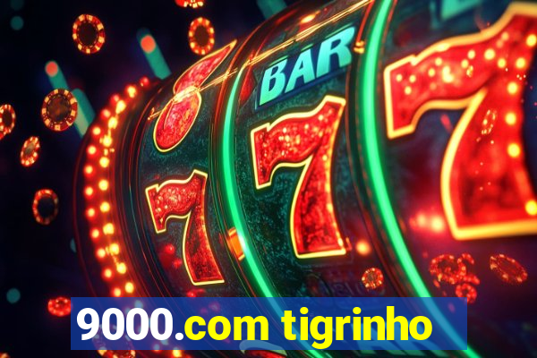 9000.com tigrinho