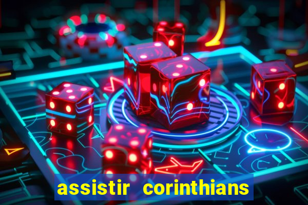 assistir corinthians x sao paulo ao vivo futemax