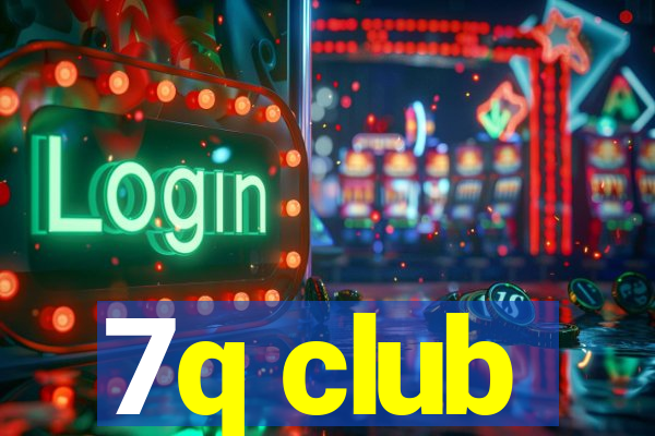 7q club