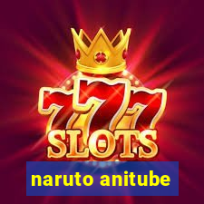naruto anitube