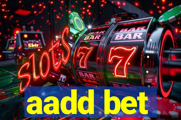 aadd bet